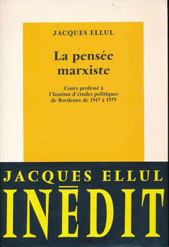 La pensée marxiste. Cours professé à l'Institut d'études politiques de Bordeaux de 1947 à 1979. ELLUL Jacques