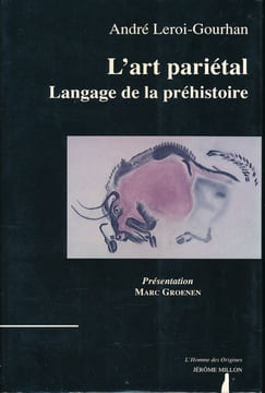 L'art pariétal. Langage de la Préhistoire. LEROI-GOURHAN André