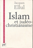 Islam et judéo-christianisme. ELLUL Jacques
