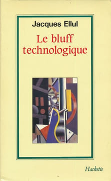 Le bluff technologique. ELLUL Jacques