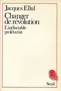 Changer de révolution. L'inéluctable prolétarait