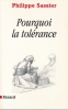 Pourquoi la tolérance. SASSIER Philippe