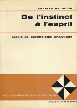 De l'instinct à l'esprit. Précis de psychologie analytique. BAUDOUIN Charles