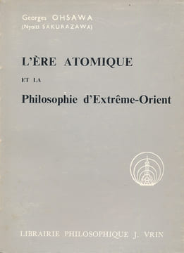 L'ère atomique et la philosophie d'extrême orient . OHSAWA Georges 