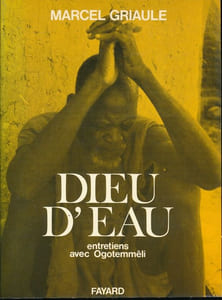 Dieu d'eau. Entretiens avec Ogotemmêli