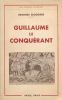 Guillaume le conquérant . SLOCOMBE Georges