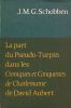 La part du pseudo-Turpin dans les Chroniques  et Conquestes de Charlemaine de David Aubert . SCHOBBEN J. M. G 