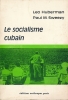 Le socialisme Cubain . HEBERMAN Léo - SWEEZY Paul M 