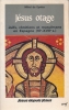 Jésus otage. Juifs, chrétiens et musulmans en Espagne (VIe - XVIIe s). EPALZA Mikel de 