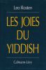 Les joies du Yiddish . ROSTEN Léo 