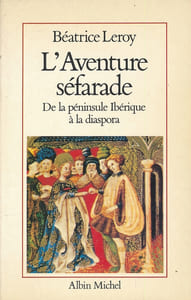L'Aventure séfarade. De la péninsule Ibérique à la diaspora