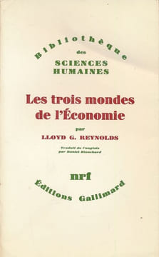 Les trois mondes de l'Economie . REYNOLDS Lloyd G