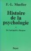Histoire de la psychologie. 1. De l'antiquité à Bergson . MUELLER F. L 