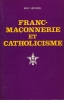 Franc-Maçonnerie et catholicisme . HEINDEL Max 