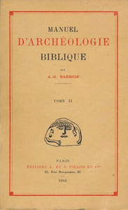 Manuel d'archéologie biblique. Tome II
