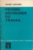 Psycho-sociologie du travail . JACCARD Pierre