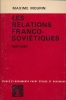 Les relation francoi-soviétiques 1917 - 1967 . MOURIN Maxime