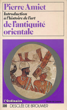 Introduction à l'histoire de l'art de l'antiquité orientale. AMIET Pierre