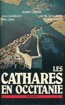 Les Cathares en Occitanie. LAFONT Robert