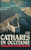 Les Cathares en Occitanie. LAFONT Robert 