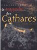 Comprendre la tragédie des Cathares. LEBEDEL Claude