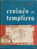 Croisés et Templiers. GORNY Léon
