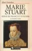 Marie Stuart, Reine de France et d'Ecosse ou l'ambition trahie. GUERDAN René