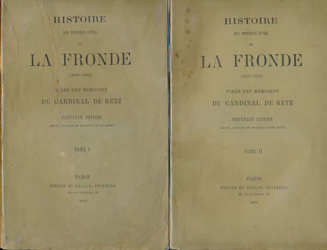 Histoire des troubles civils de La Fronde (1649 - 1653) tirée des Mémoires du Cardinal de Retz. RETZ CARDINAL DE 