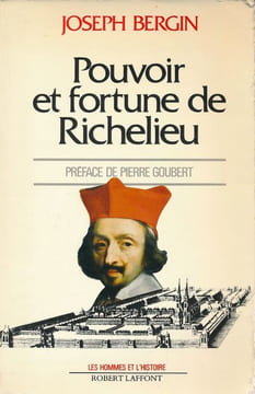 Pouvoir et fortune de Richelieu. BERGIN Joseph
