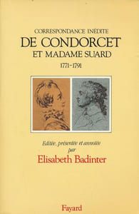Correspondance inédite de Condorcet et Madame Suard. 1771 - 1791
