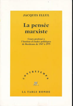 La pensée marxiste. Cours professé à l'Institut d'études politiques de Bordeaux de 1947 à 1979. ELLUL Jacques