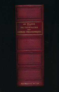 Dictionnaire des sciences philosophiques par une société de professeurs et de savants . FRANCK  Ad 