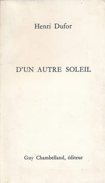 D'un autre soleil . DUFOR Henri