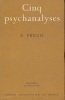 Cinq psychanalyses. FREUD Sigmund