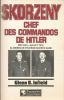 Skorzeny, chef des commandos de Hitler. Mai 1943 - Juillet 1975. 32 années de stratégie secrète nazie. INFIELD Glenn B