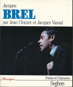 Jacques Brel. CLOUZET Jean - VASSAL Jacques