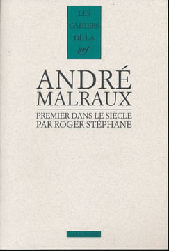 André Malraux. Premier dans le siècle. STEPHANE Roger