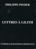 Lettres à Lilith . PISSIER Philippe 