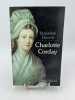 Charlotte Corday. DAUXOIS Jacqueline