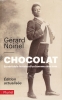 Chocolat. La véritable histoire d'un homme sans nom . NOIRIEL Gérard 