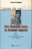 Des Gascons dans la grande guerre. Tome 2. La guerre. 1915. Les grandes offensives. 1916. Verdun . SEGALANT Laurent 