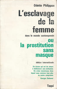 L'esclavage de la femme dans le monde contemporain ou la prostitution sans masque
