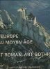 L'Europe au moyen âge. Art Roman, Art gothique . DUBY Georges