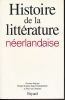 Histoire de la littérature néerlandaise (Pays-Bas et Flandre). STOUTEN Hanna - GOEDEGEBUURE Jaap - VAN OOSTROM Frits