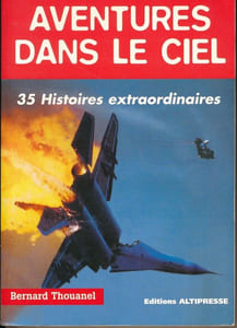 Aventures dans le ciel. 35 histoires extraordinaires
