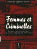 Femmes et criminelles. Des soeurs Papin à Simone Weber, une histoire sanglante des faits divers. LESUEUR-CHALMET Véronique 