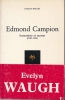Edmond Campion. Humaniste et martyr 1540 - 1581 . WAUGH Evelyn 