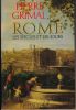 Rome. Les sièces et les jours. GRIMAL Pierre