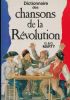 Dictionnaire des chansons de la Révolution. MARTY G et G