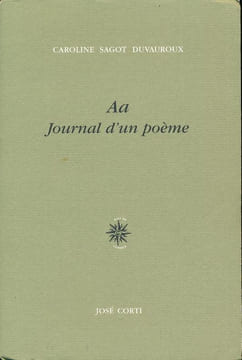 Aa journal d'un poème . SAGOT VIGOUROUX Carolie